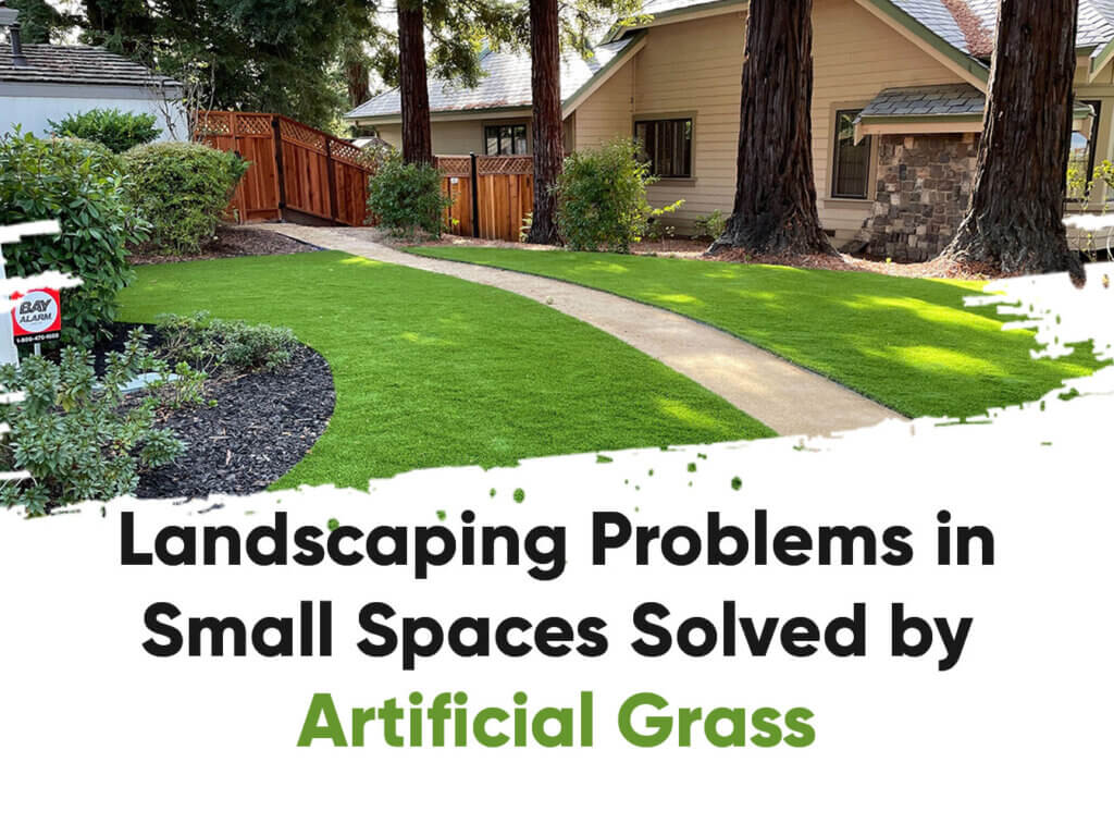 Landscaping Problems in Small Spaces Solved by Artificial Grass-monterey